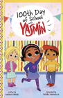 100th Day of School with Yasmin By Saadia Faruqi, Debby Rahmalia (Illustrator) Cover Image