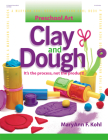 Clay and Dough: It's the Process, Not the Product! (Preschool Art) Cover Image