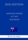 Maritime Powers Act 2013 (Australia) (2018 Edition) By The Law Library Cover Image