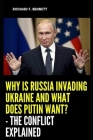 Why Is Russia Invading Ukraine And What Does Putin Want? - The Conflict Explained Cover Image