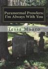 Paranormal Prowlers: I'm Always With You By Kim O'Shea (Editor), Tessa Marie Mauro Cover Image