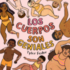 Los cuerpos son geniales By Tyler Feder, Aurora Humaran (Translated by) Cover Image