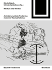 Medium Unter Medien: Architektur Und Die Produktion Moderner Raumverhältnisse (Bauwelt Fundamente #173) Cover Image