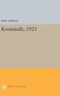 Kronstadt, 1921 (Princeton Legacy Library #854) By Paul Avrich Cover Image