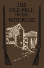 The Old Mill on the Withrose Cover Image