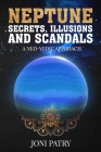 Neptune Secrets, Illusions and Scandals: A Neo-Vedic Approach Cover Image