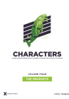 Characters Volume 4: The Prophets - Teen Study Guide: Volume 4 (Explore the Bible) Cover Image