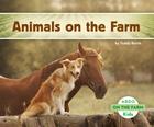 Animals on the Farm By Teddy Borth Cover Image