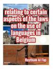 relating to certain aspects of the laws on the use of languages in Belgium Cover Image