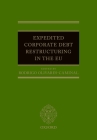 Expedited Corporate Debt Restructuring in the EU By Rodrigo Olivares-Caminal (Editor) Cover Image