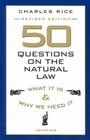 50 Questions on the Natural Law: What It Is and Why We Need It By Charles E. Rice Cover Image