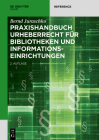 Praxishandbuch Urheberrecht für Bibliotheken und Informationseinrichtungen (de Gruyter Reference) Cover Image