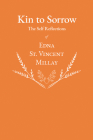 Kin to Sorrow - The Self Reflections of Edna St. Vincent Millay By Edna St Vincent Millay Cover Image