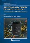 Standard Theory of Particle Physics, The: Essays to Celebrate Cern's 60th Anniversary By Luciano Maiani (Editor), Luigi Rolandi (Editor) Cover Image