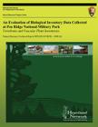 An Evaluation of Biological Inventory Data Collected at Pea Ridge National Military Park: Vertebrate and Vascular Plant Inventories: Natural Resource By National Park Service (Editor), Michael H. Williams Cover Image