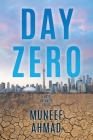 Day Zero: A Novel on Water Crisis By Muneef Ahmad Cover Image