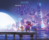 The Art of VIVO By Ramin Zahed, Alex Lacamoire (Foreword by) Cover Image