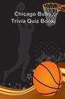Chicago Bulls Trivia Quiz Book By Trivia Quiz Book Cover Image