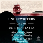 Underwriters of the United States: How Insurance Shaped the American Founding Cover Image