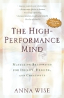 The High-Performance Mind: Mastering Brainwaves for Insight, Healing, and Creativity Cover Image
