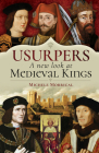 Usurpers, a New Look at Medieval Kings By Michele Morrical Cover Image