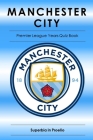 Manchester City Premier League Years Quiz book Cover Image
