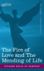 Fire of Love and the Mending of Life By Richard Rolle of Hampole, Richard Misyn (Translator) Cover Image