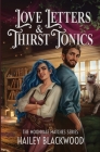 Love Letters and Thirst Tonics By Hailey Blackwood Cover Image