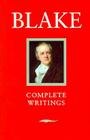 Complete Writings with Variant Readings (Oxford Standard Authors) By William Blake, Geoffrey Keynes (Editor) Cover Image