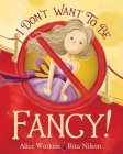 I Don't Want to Be Fancy Cover Image