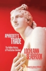 Aphrodite's Trade: The Hidden History of Prostitution Unveiled By Lochlainn Seabrook Cover Image