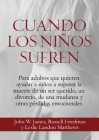 Cuando los Niños Sufren By John W. James, Russell Friedman, Arturo Albin Cubillas (Translator) Cover Image