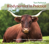 Biodynamics in Practice: Life on a Community Owned Farm: Impressions of Tablehurst and Plaw Hatch, Sussex, England Cover Image