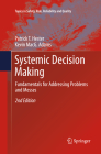 Systemic Decision Making: Fundamentals for Addressing Problems and Messes (Topics in Safety #33) Cover Image