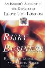 Risky Business: An Insider's Account of the Disaster at Lloyd's of London Cover Image