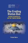 The Eroding Status-Quo: Power Struggles on the Temple Mount By Yitzhak Reiter Cover Image