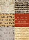 The Latin Inscriptions of Rome: A Walking Guide Cover Image