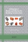 Advances in Bricks and Blocks for Building Construction (Materials Research Foundations #108) Cover Image