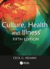 Culture, Health and Illness, Fifth Edition Cover Image