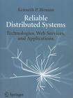 Reliable Distributed Systems: Technologies, Web Services, and Applications Cover Image