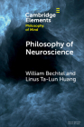 Philosophy of Neuroscience By William Bechtel, Linus Ta-Lun Huang Cover Image