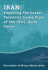 IRAN-Exposing the Latest Terrorist Game Plan of the IRGC-Quds Force: Formation of Proxy Naval Units Cover Image