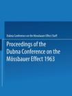 Proceedings of the Dubna Conference on the Mössbauer Effect 1963 Cover Image