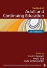 Handbook of Adult and Continuing Education By Carol E. Kasworm (Editor), Amy D. Rose (Editor), Jovita M. Ross-Gordon (Editor) Cover Image