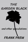 The Garden Black - and other speculations Cover Image