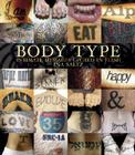 Body Type: Intimate Messages Etched in Flesh By Ina Saltz Cover Image
