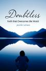 Doubtless: Faith That Overcomes the World Cover Image