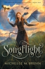 Songflight By Michelle M. Bruhn Cover Image