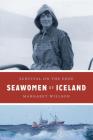 Seawomen of Iceland: Survival on the Edge Cover Image