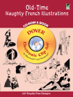 Old-Time Naughty French Illustrations CD-ROM and Book (Dover Electronic Clip Art) Cover Image